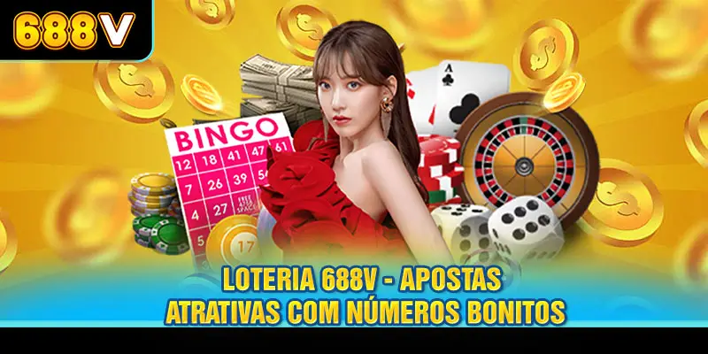 Loteria 688V - Apostas atrativas com números bonitos